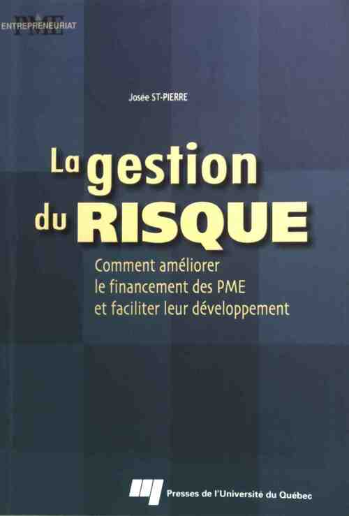 La gestion du risque - Josée St-Pierre - Livre