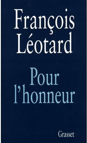 Pour l'honneur - François Léotard - Livre