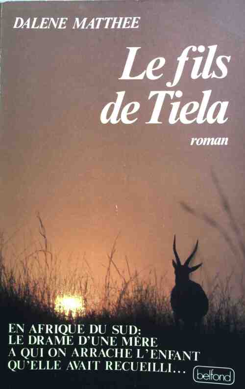 Le fils de Tiela - Dalene Matthee - Livre