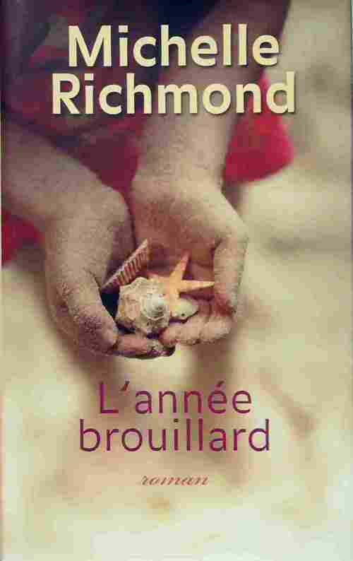 L'année brouillard - Michelle Richmond - Livre