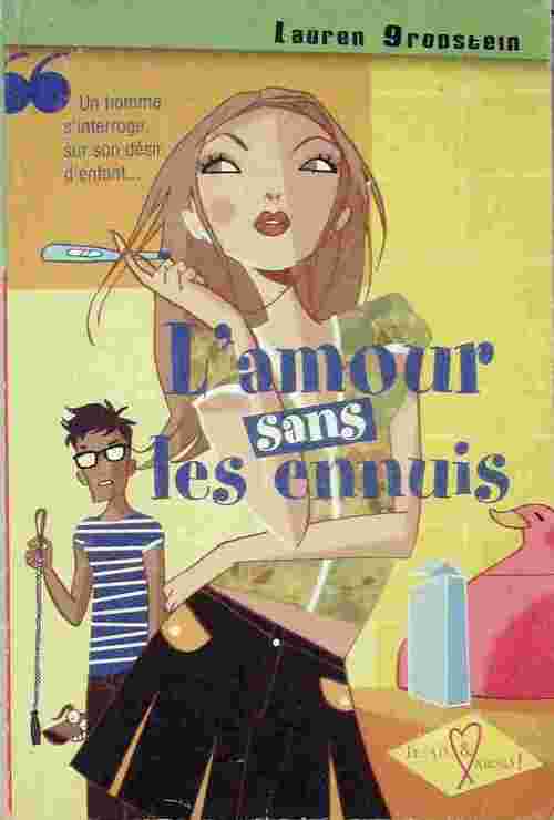 L'amour sans les ennuis - Lauren Grodstein - Livre