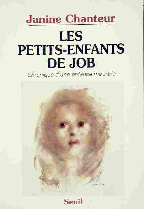 Les petits-enfants de Job - Janine Chanteur - Livre
