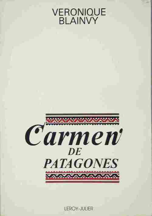 Carmen de Patagones - Véronique Blainvy - Livre