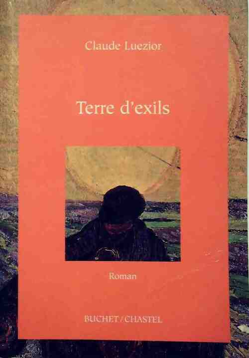 Terre d'exils - Claude Luezior - Livre
