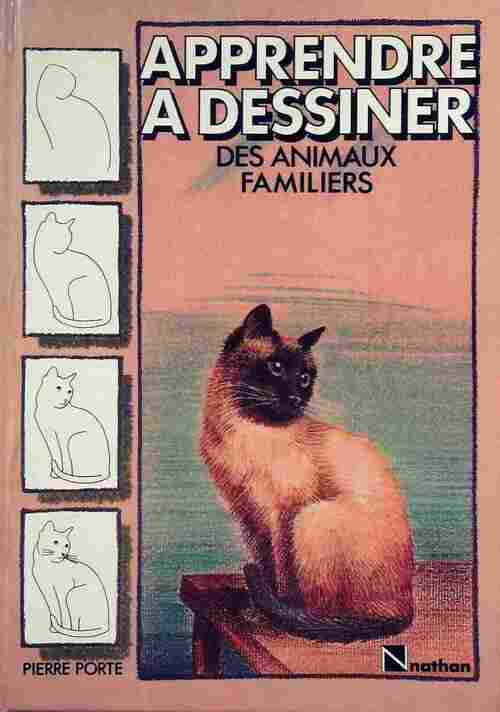 Apprendre à dessiner des animaux familiers - Pierre Porte - Livre