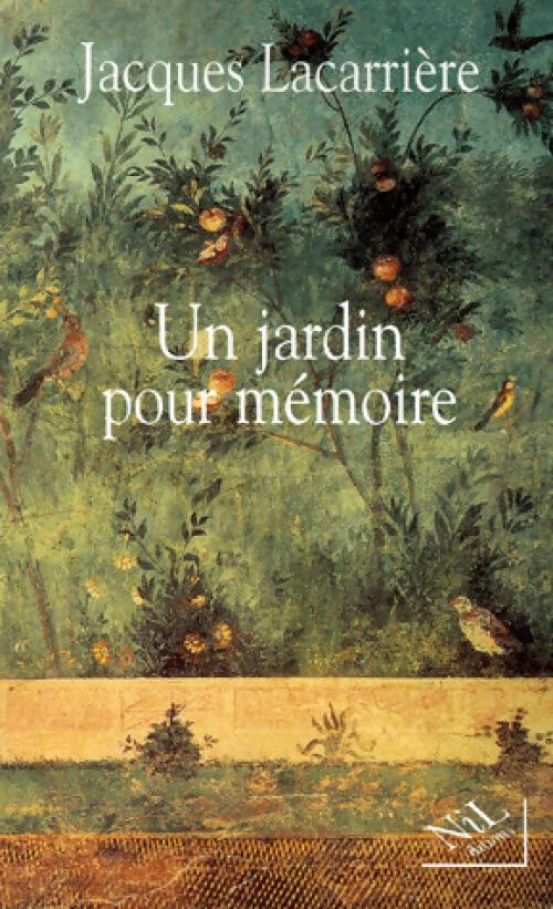 Un jardin pour mémoire - Jacques Lacarrière - Livre