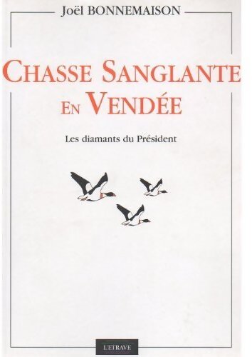 Chasse sanglante en Vendée - Joël Bonnemaison - Livre