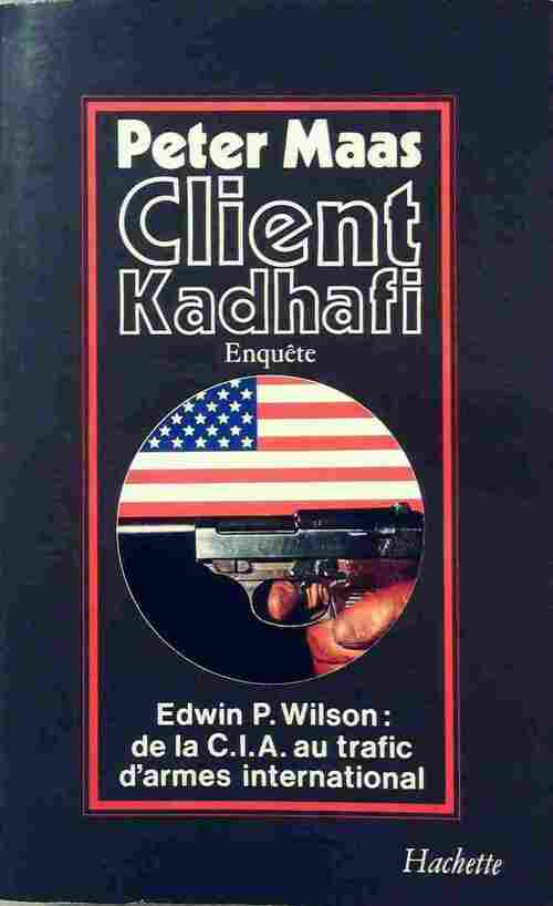 Client Kadhafi - Peter Maas - Livre