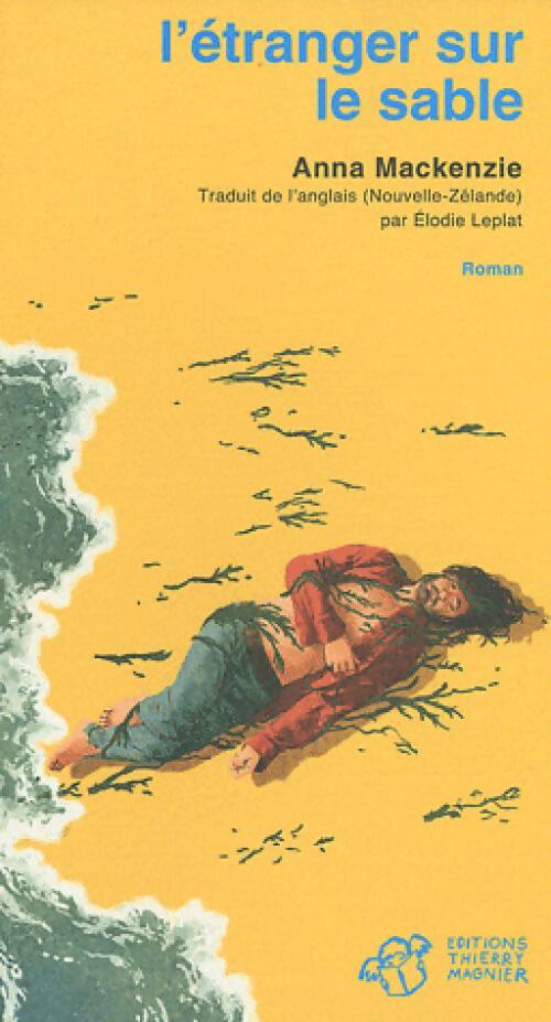 L'étranger sur le sable - Anna Mackenzie - Livre