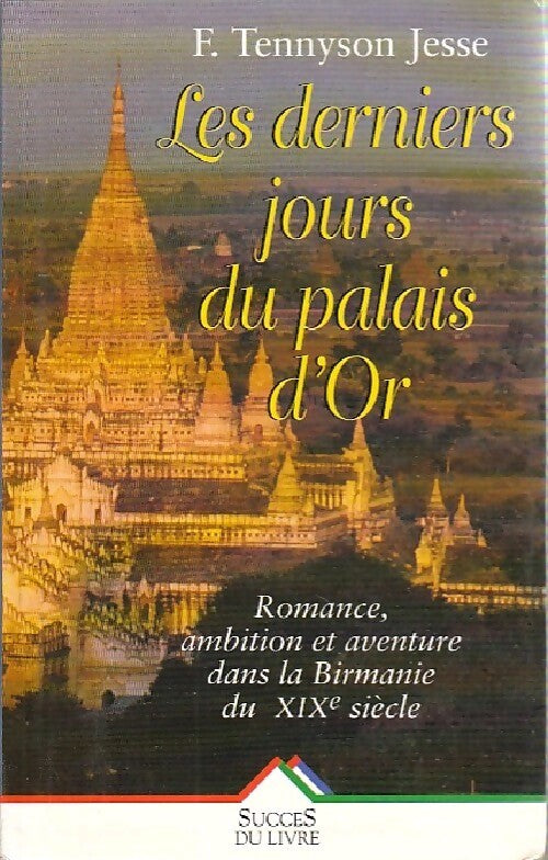 Les derniers jours du Palais d'Or - F. Tennyson Jesse - Livre