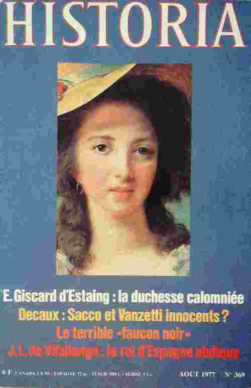 Historia n°369 : La duchesse calomniée / Sacco et Vanzetti innocents ? / Le terrible faucon noir / Le roi d'Espagne abdique - Collectif - Livre