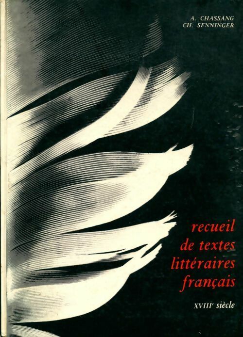 Recueil de textes littéraires français XVIe siècle - Arsène Chassang - Livre