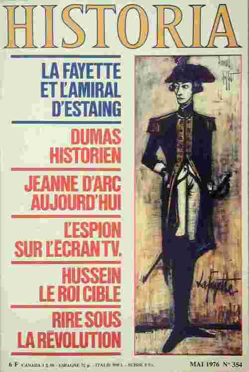 Historia n°354 : La Fayette et l'amiral d'Estaing / Dumas historien / Jeanne d'Arc aujourd'hui / L'espion sur l'écran TV - Collectif - Livre