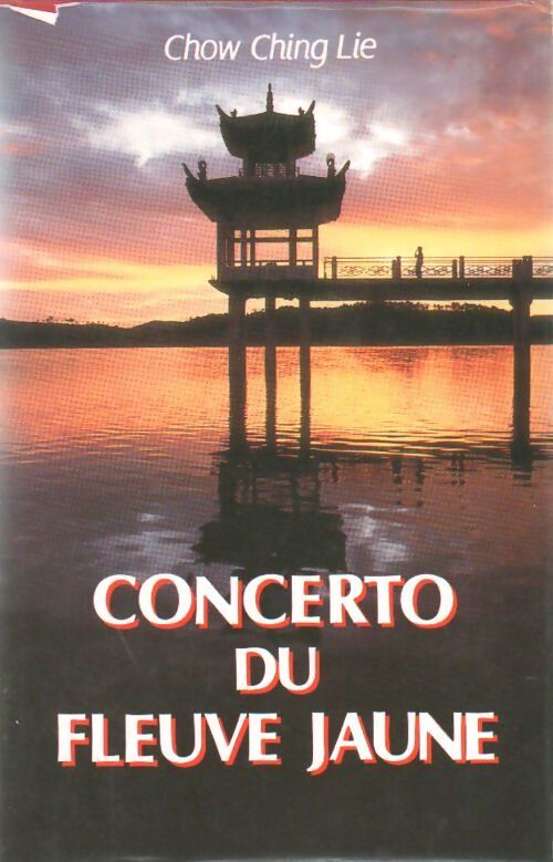 Concerto du fleuve jaune - Lie Chow Ching - Livre