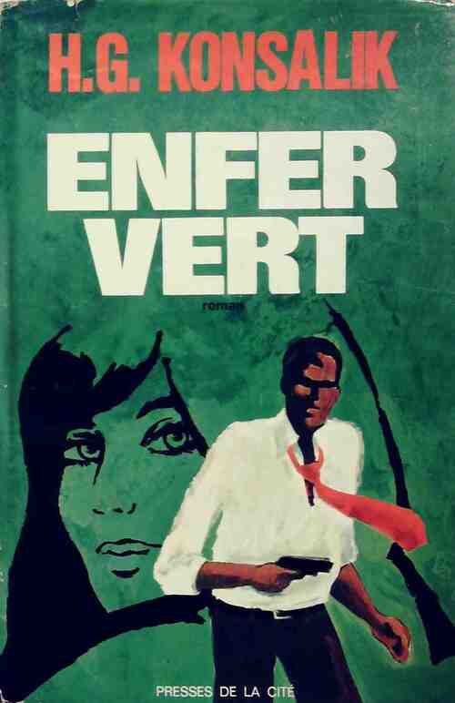 Enfer vert - Heinz G. Konsalik - Livre