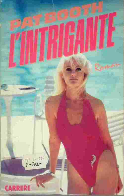 L'intrigante - Pat Booth - Livre