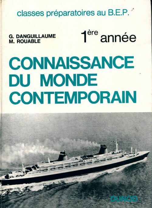 Connaissance du monde contemporain 1e année BEP - G. Danguillaume - Livre