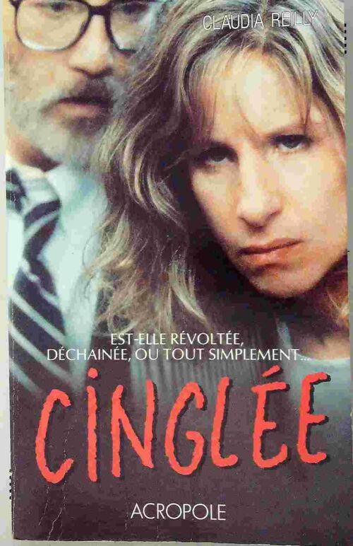 Est-elle revoltée, déchainée ou simplement cinglée - Claudia Reilly - Livre