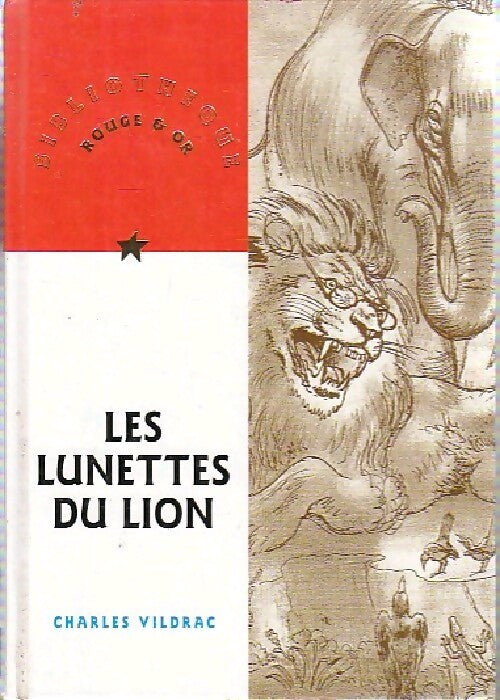 Les lunettes du lion / La famille moineau - Charles Vildrac - Livre