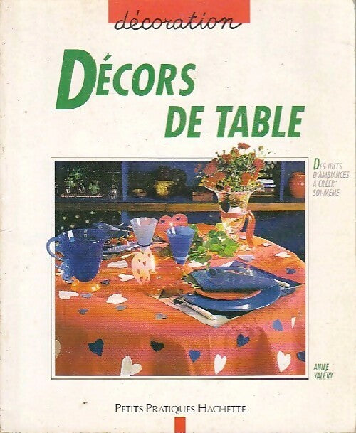 Décors de table - Anne Valéry - Livre