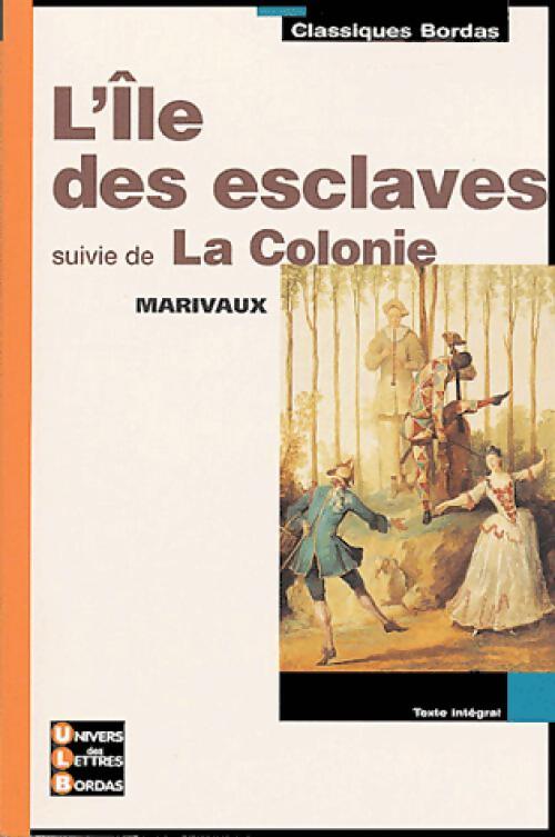 L'île des esclaves / La colonie - Pierre Marivaux - Livre