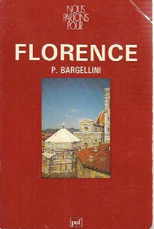Florence - Piero Bargellini - Livre