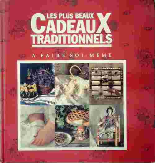 Les plus beaux cadeaux traditionnels à faire soi-meme - Vinny Lee - Livre