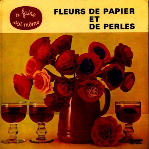 Fleurs de papier et de perles - Dietrich Kirsch - Livre