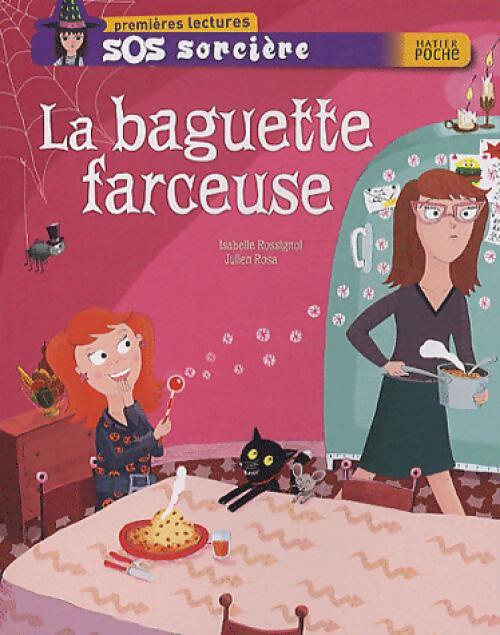 SOS sorcière : La baguette farceuse - Isabelle Rossignol - Livre