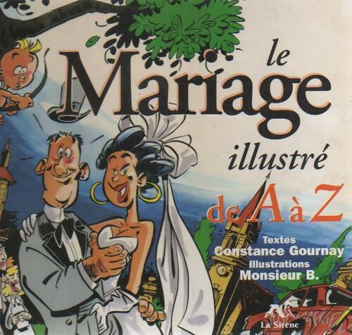 Le mariage illustré de A à Z - Constance Gournay - Livre