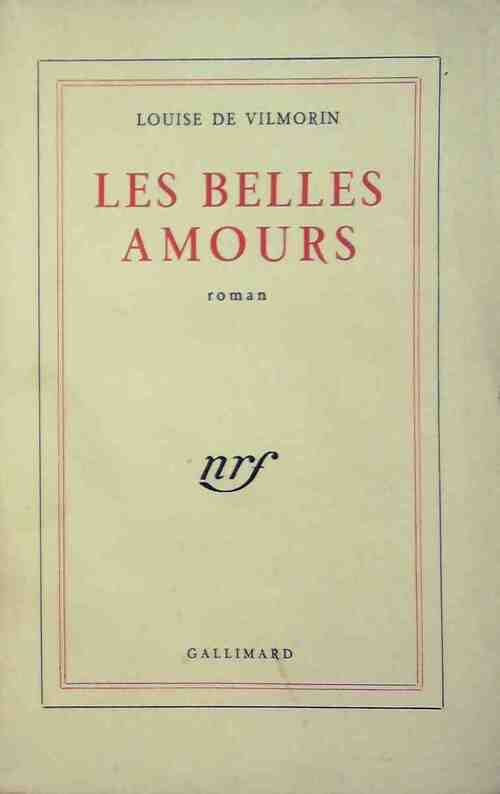 Les belles amours - Louise De Vilmorin - Livre