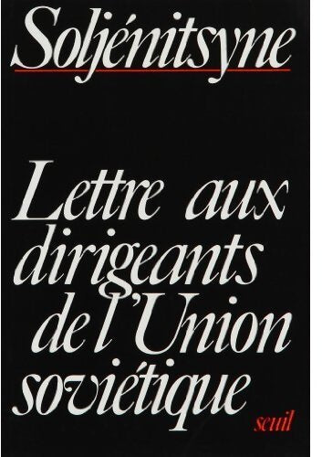 Lettre aux dirigeants de l'Union soviétique - Alexandre Soljénitsyne - Livre