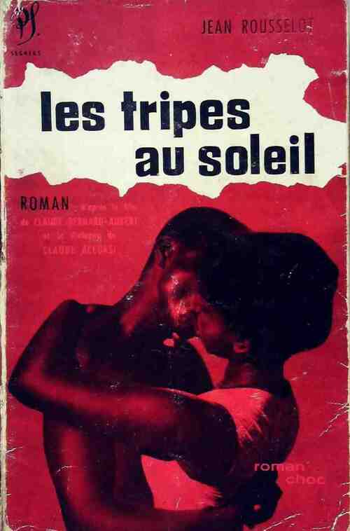 Les tripes au soleil - Jean Rousselot - Livre