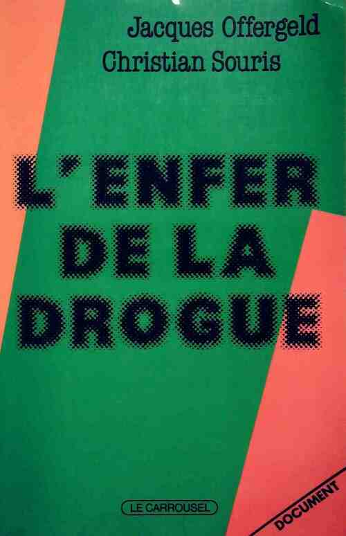 L'enfer de la drogue - Jacques Offergeld - Livre