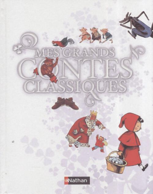 Mes grands contes classiques - Collectif - Livre