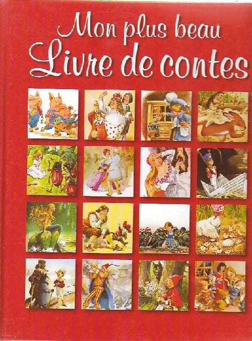 Mon plus beau livre de contes - Collectif - Livre