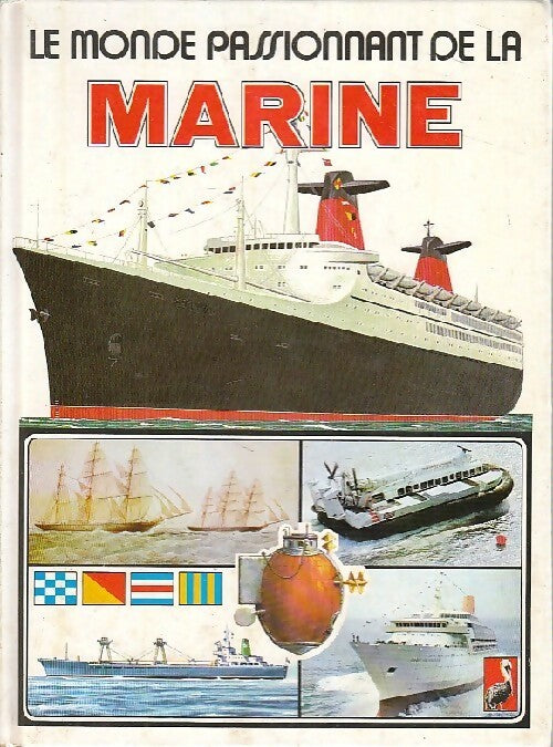 Le monde passionnant de la marine - Inconnu - Livre