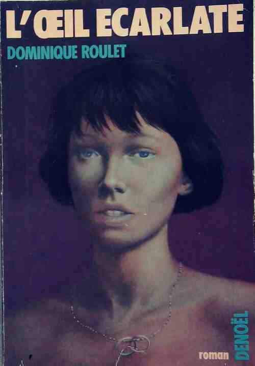 L'oeil écarlate - Dominique Roulet - Livre