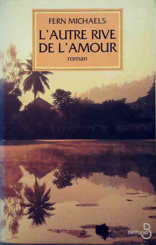 L'autre rive de l'amour - Fern Michaels - Livre