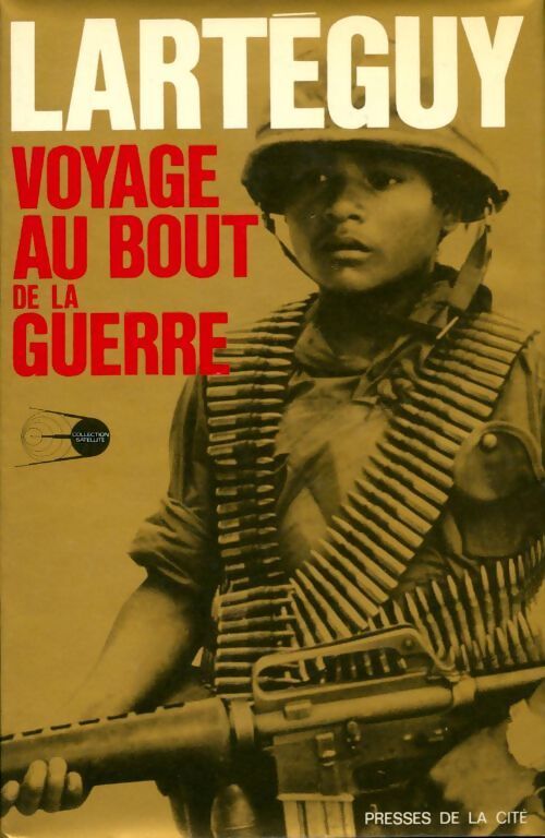 Voyage au bout de la guerre - Jean Lartéguy - Livre