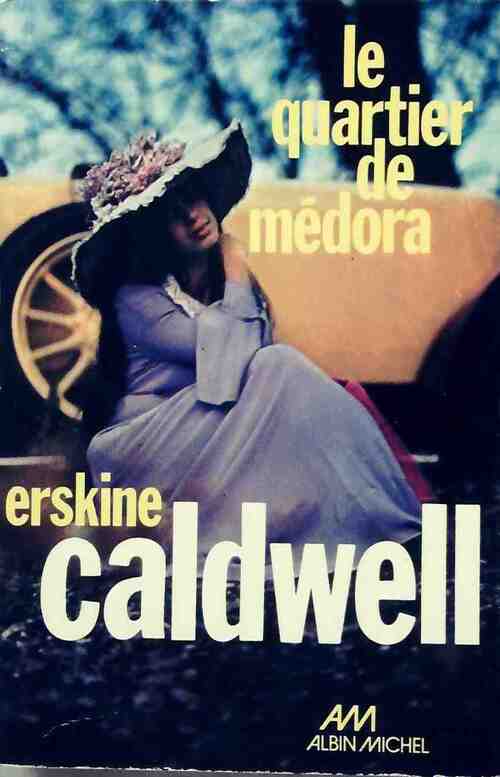 Le quartier de medora - Erskine Caldwell - Livre