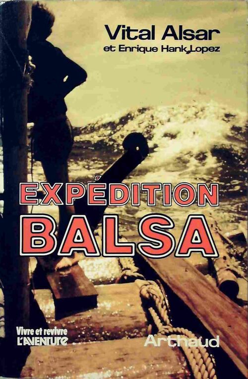 Expédition Balsa - Vital Alsar - Livre