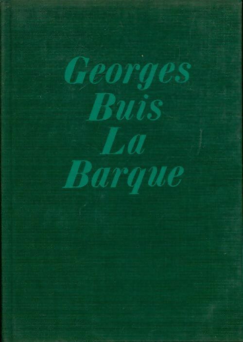 La barque - Georges Buis - Livre
