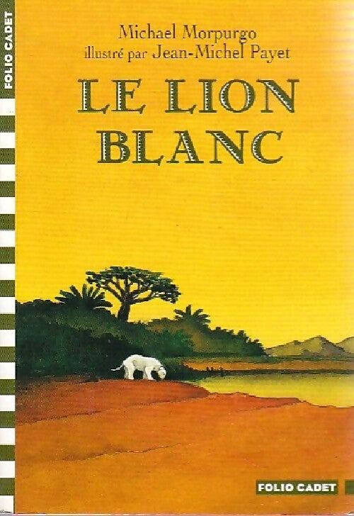 Le lion blanc - Michael Morpurgo - Livre