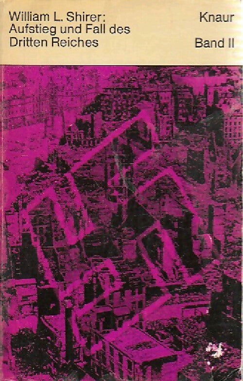 Aufstieg und fall des drittel reiches band II - William L. Shirer - Livre