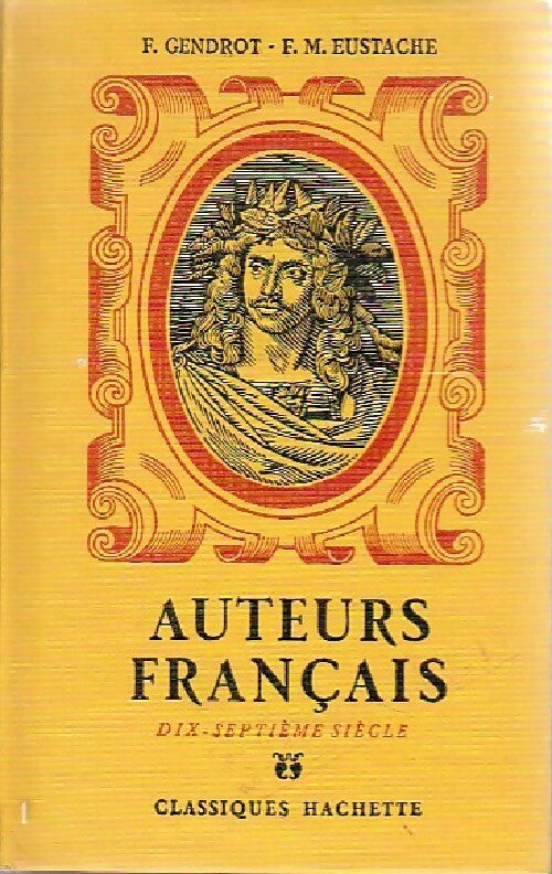 Auteurs français dix-septième siècle - F. Gendrot - Livre