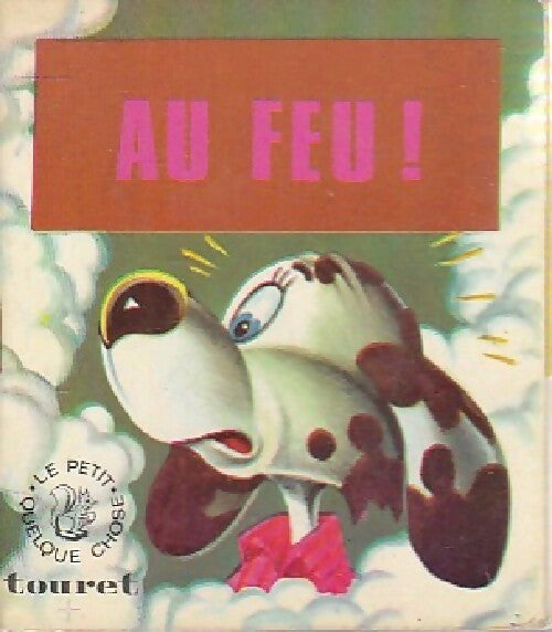 Au feu ! - Inconnu - Livre