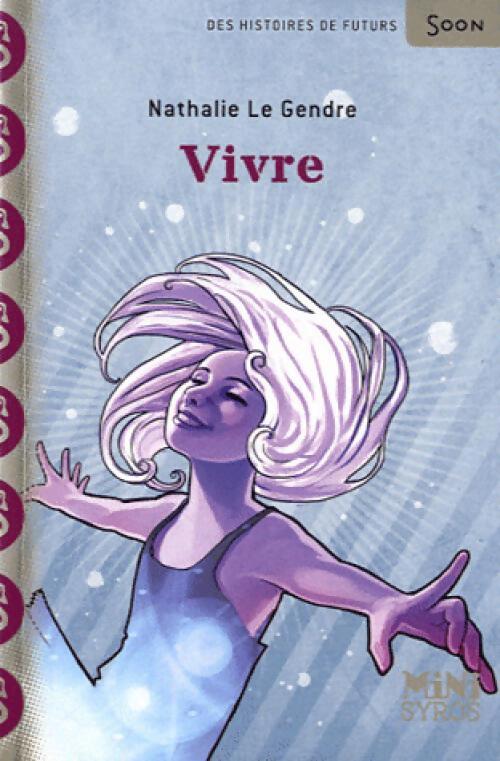 Vivre - Nathalie Le Gendre - Livre