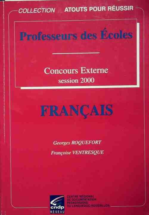Concours externe de professeurs des écoles : Français 2000 - Georges Roquefort - Livre