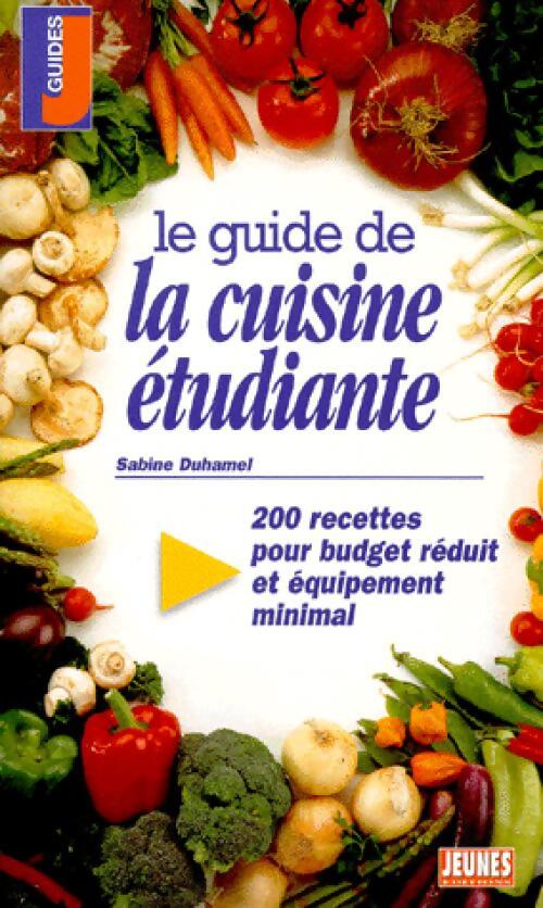 Le guide de la cuisine étudiante - Sabine Duhamel - Livre